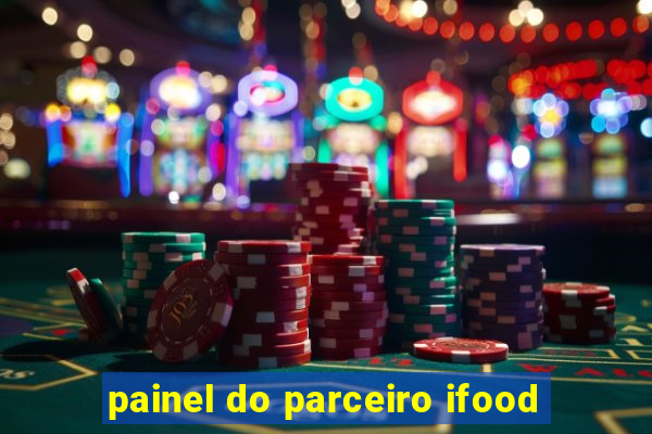 painel do parceiro ifood